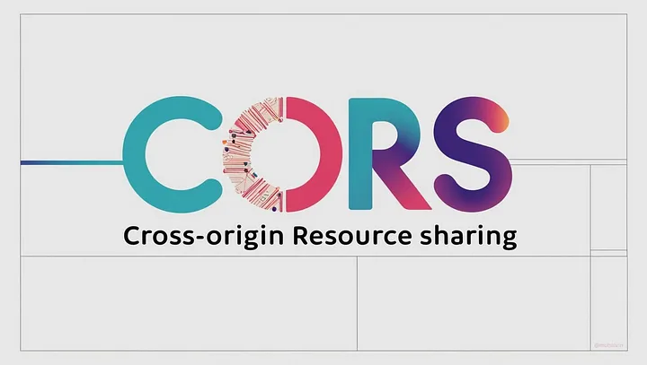 CORS: Why Browsers Block Requests and How to Fix it.