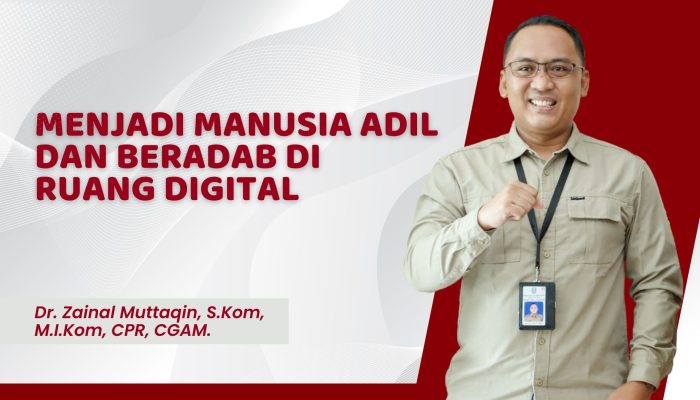 Menjadi Manusia Adil dan Beradab di Ruang Digital