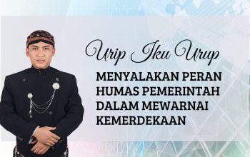 “Urip Iku Urup”: Menyalakan Peran Humas Pemerintah dalam Mewarnai Kemerdekaan