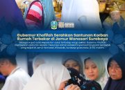 Tujuh Rumah Ludes Terbakar Jemur Wonosari, Gubernur Khofifah Serahkan Santunan Langsung