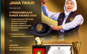 Gubernur Khofifah: Prestasi Ketenagakerjaan Bukti Jatim Konsisten Jaga Kondusivitas Dunia Usaha dan Kesejahteraan Tenaga Kerja