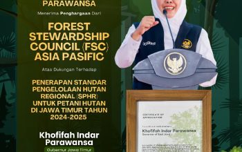 Gubernur Khofifah Dinilai Berhasil Dorong Hutan Rakyat Jatim Terapkan Standar FSC Asia Pacific Secara Berkelanjutan