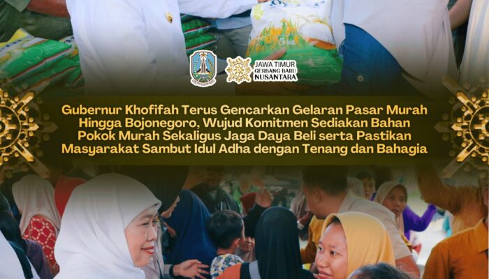 Gubernur Khofifah Tegaskan Pasar Murah dan Operasi Pasar Menjadi Strategi Terpadu Antisipasi Lonjakan Harga Pangan