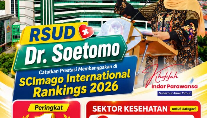 Gubernur Khofifah Bangga RSUD Dr. Soetomo Raih Peringkat Pertama Nasional SCImago International Rankings 2026 Sektor Kesehatan