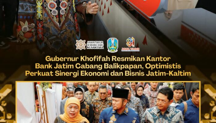 Resmikan Kantor Bank Jatim di Balikpapan, Khofifah Dorong Konsorsium untuk Garap Potensi Investasi Berskala Besar
