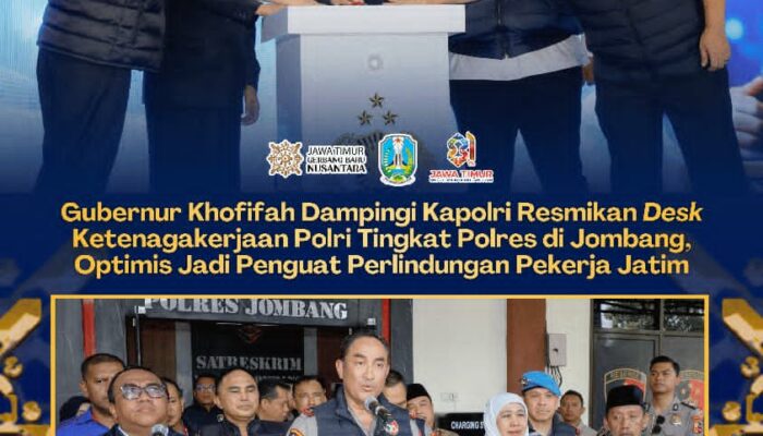 Gubernur Khofifah Dampingi Kapolri Resmikan Desk Ketenagakerjaan Polri Tingkat Polres di Jombang