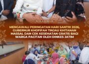 Gubernur Khofifah Pastikan Akses Layanan Kesehatan Terjangkau Lewat Baksos Hari Santri 2026 di Pacitan